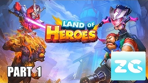 Land of Heroes - Zenith Season Android Walkthrough (Part 1 Quest 1-1 to 1-5) Gameplay HD