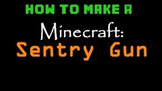 Minecraft: How To Make A Full Auto Sentry Gun