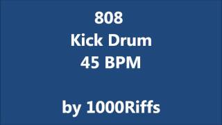 808 Kick Bass Drum 45 BPM - Beats Per Minute