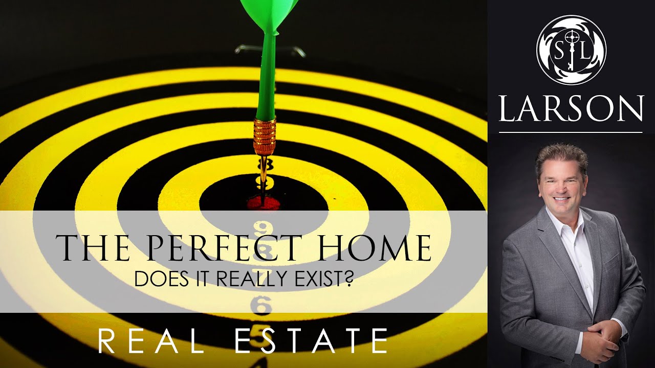 The Perfect Home - Does it really exist?