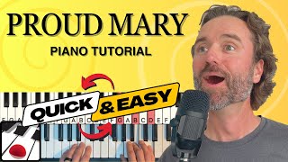 Proud Mary Piano Tutorial (QUICK &amp; EASY)