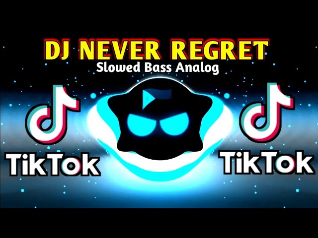 DJ VIRAL - NEVER REGRET X SLOWED TREND TIKTOK (SLOWED BASS ANALOG) 2024 REMIX class=
