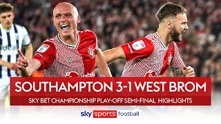 Saints march into play-off final! 🔴 | Southampton 3-1 West Brom | Championship Play-Off Highlights