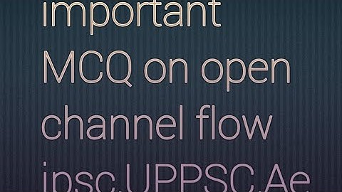 open channel flow important questions