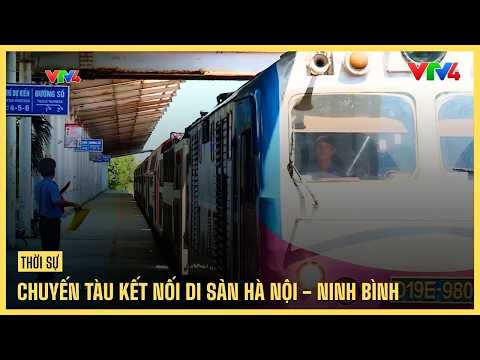 Hanoi - Ninh Binh Heritage Connecting Train | VTV4