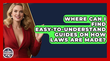 Where Can I Find Easy-to-Understand Guides on How Laws Are Made? - Inside the Legislative Branch