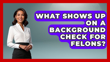 What Shows Up On A Background Check For Felons? - Jail & Prison Insider
