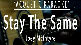 Stay the same - Joey McIntyre (Acoustic karaoke)