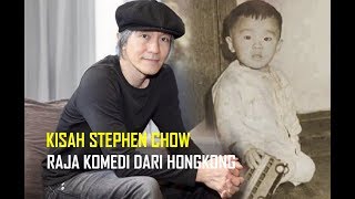 KISAH STEPHEN CHOW -  Raja Komedi Dari Hongkong