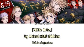 Tokyo Revengers Opening 2 - 『White Noise』 Lirik & Terjemahan Indonesia