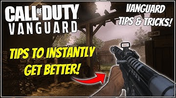 Vanguard 15 Tips to INSTANTLY Get Better in Vanguard Multiplayer! (Vanguard Tips & Tricks)