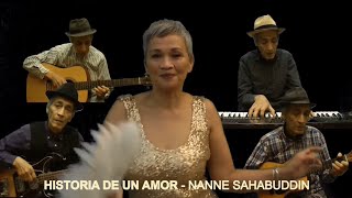 HISTORIA DE UN AMOR -  NANNE SAHABUDDIN  (with lyrics - letra )