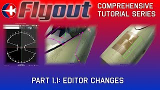 Flyout Comprehensive Tutorial Series | Part 1.1: Editor Changes