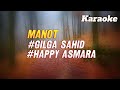 [Karaoke] Gilga Sahid x Happy Asmara - Manot