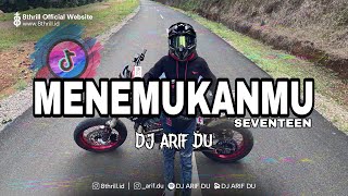 DJ ARIF DU - MENEMUKANMU