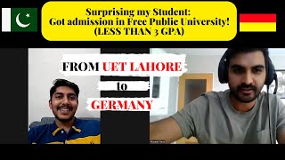 3 say kaam CGPA per Free German Public University main Admission impossible ha! UET Lahore Student