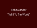 Robin Zander - Tell It To The World