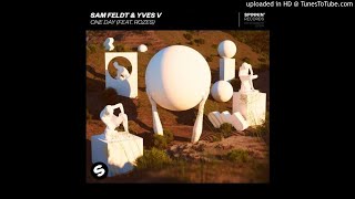 Yves V & Sam Feldt ft ROZES - One Day (Extended Mix)