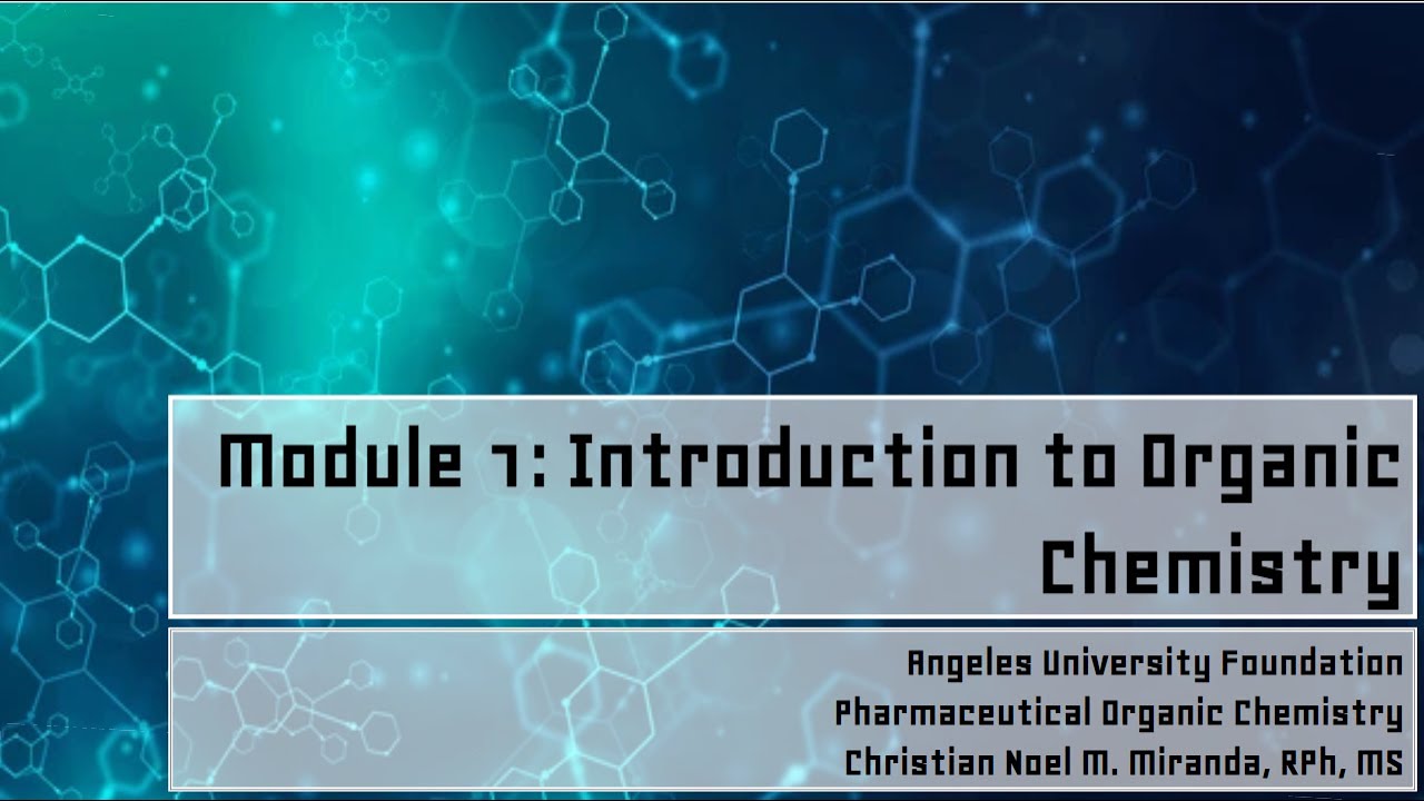 Module 1 Introduction to Organic Chemistry - Part 3 Video Discussion