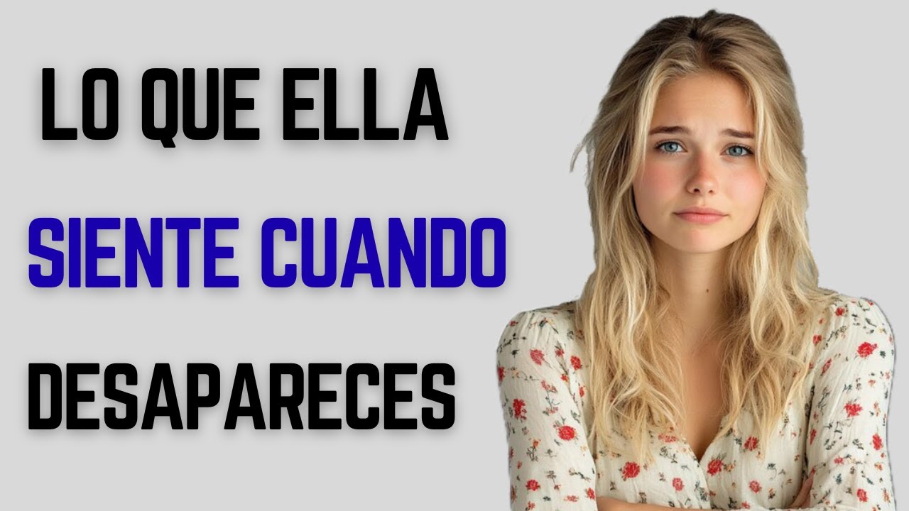 ESTO ES LO QUE UNA MUJER SIENTE EN TU AUSENCIA | psicología femenina