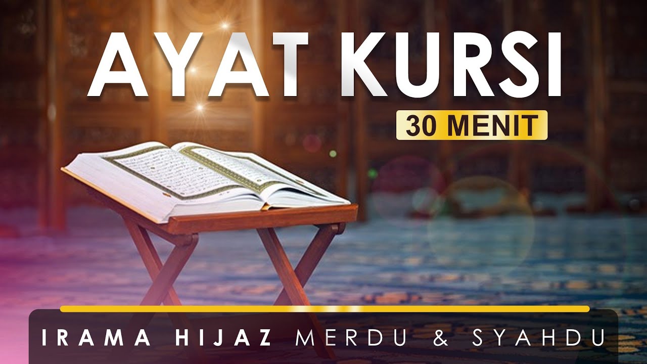 AYAT KURSI - IRAMA HIJAZ - 30 MENIT - USTADZ ALI KURNIAWAN