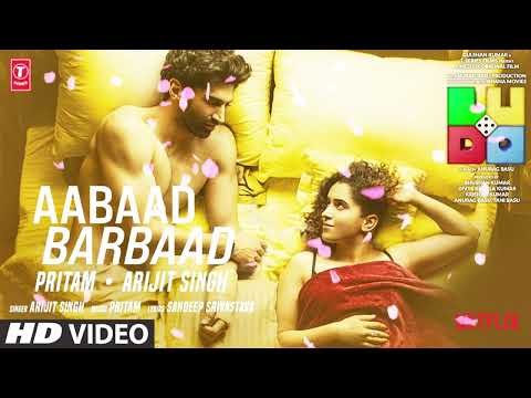 LUDO: Aabaad Barbaad (Full VIdeo) Abhishek B, Aditya K, Rajkummar R, Sanya, Fatima | Arijit, Pritam