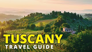 Visit TUSCANY - ULTIMATE Travel Guide 2024