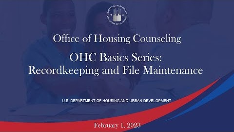 Housing Counseling Basics Webinar Series: Recordkeeping and File Maintenance
