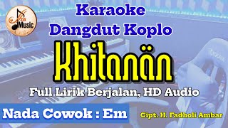 KHITANAN KARAOKE DANGDUT NADA PRIA / COWOK || FULL LIRIK BERJALAN ~ Cipt. H. Fadholi Ambar