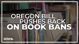 Oregon lawmakers consider bill that will push back on book bans