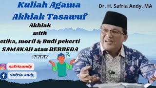 KULIAH AGAMA|CERAMAH ISLAM|SEJARAH PERTUMBUHAN & PERKEMBANGAN AKHLAK TASAWUF|@safriaandy1