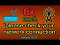 How to Fix Error Please Check Your Network Connection In Windows 10/8/7 [2 method] 2020 best method