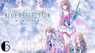Blue Reflection Walkthrough Gameplay Part 6 - No Commentary (PC)