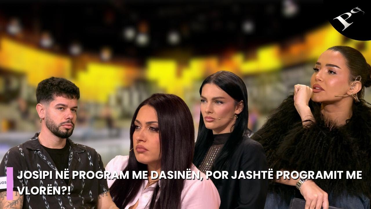 Josipi në program me Dasinën, por jashtë programit me Vlorën?!