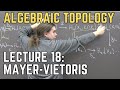 Algebraic topology 18 mayervietoris
