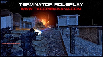 Terminator Roleplay - GarrysMod - www.TacoNBanana.com - THE CHARGE!