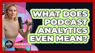 What Does Podcast Analytics Even Mean?