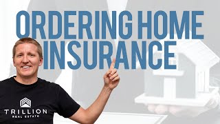 Escrow Process Explained | Step Five : Ordering Home Insurance | Trillion Real Estate