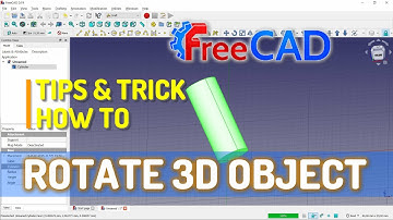 FreeCAD How To Rotate Object