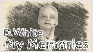 Смотреть клип D.White - My Memories