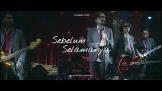 SUMMERLANE - Sebelum Selamanya ( Performance Video)