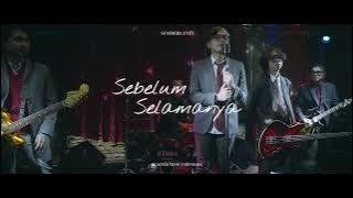 Summerlane - Sebelum Selamanya  (Performance Video)