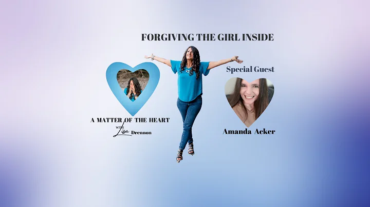#Forgiving the Girl Inside: A Matter of the Heart ...