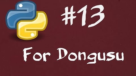 Python3 Dersleri 13 - For Döngüsü