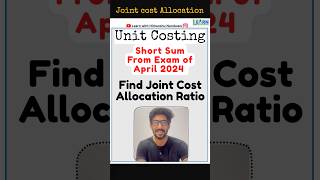 Unit Costing | Find Joint Allocation Ratio Easily | Multiple Units Produced #vnsgu