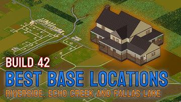 Best Base Locations in Project Zomboid Build 42 –Riverside, Echo Creek & Fallas Lake