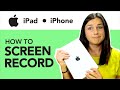 How to Screen Record on iPad or iPhone - Record Your Screen Quick Tutorial
