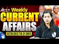 Weekly Current Affairs 2025 | 15th to 21st Dec Current Affairs 2025 | Current Affairs By Krati Mam