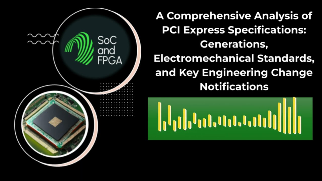 Comprehensive Analysis of PCI Express Specifications:Generations, Electromechanical Standards etc.