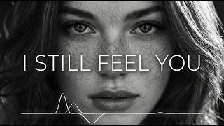 Orian - I Still Feel You ( Music)